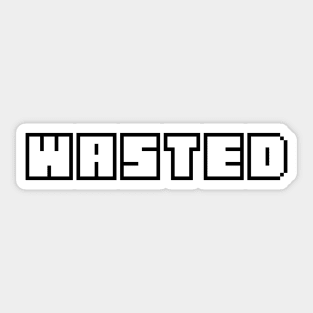 Wasted - In White Sticker